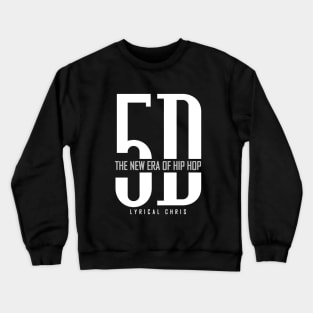 5D New Era of Hip Hop Crewneck Sweatshirt